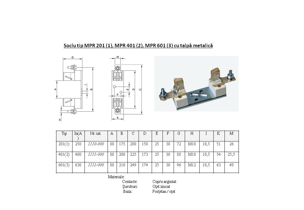 Soclu tip MPR 201 (1)  MPR 401 (2)  MPR 601 (3) cu talpa metalica